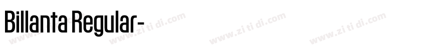 Billanta Regular字体转换 Billanta Regular字体转换